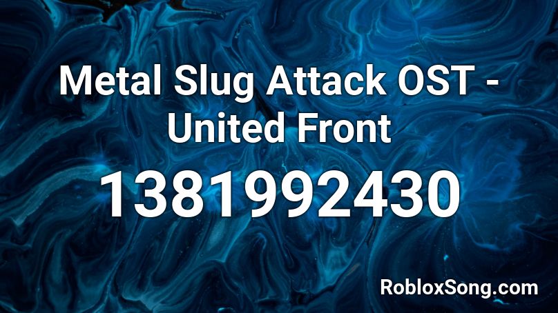 Metal Slug Attack OST - United Front Roblox ID
