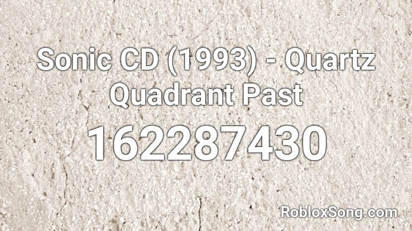 Sonic CD (1993) - Quartz Quadrant Past Roblox ID