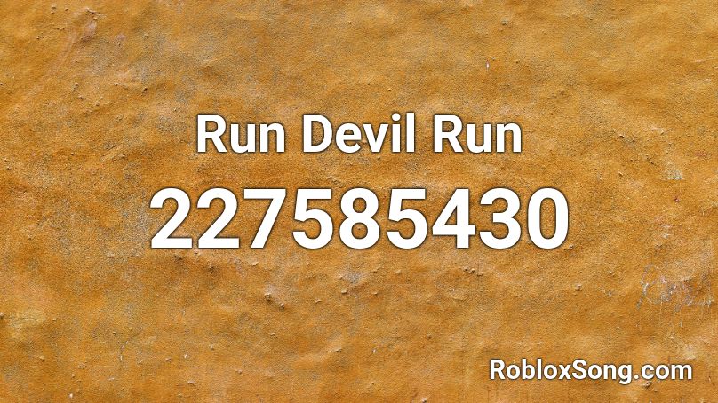 Run Devil Run Roblox ID