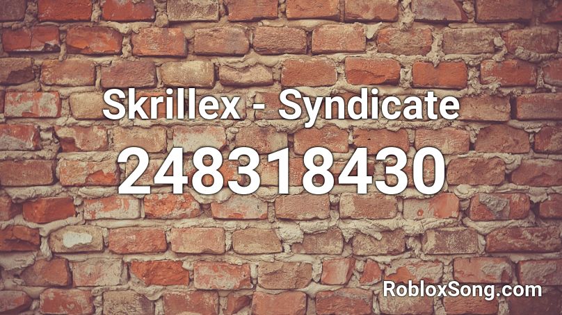 Skrillex - Syndicate Roblox ID