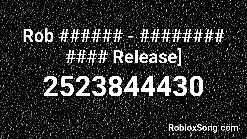 Rob ###### - ######## #### Release] Roblox ID