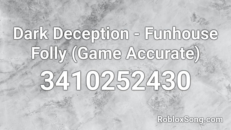 Dark Deception - Funhouse Folly (Game Accurate) Roblox ID