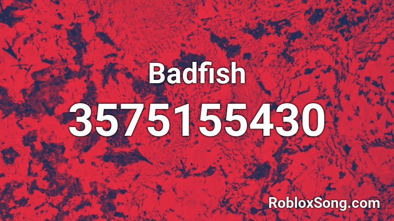 Badfish Roblox ID