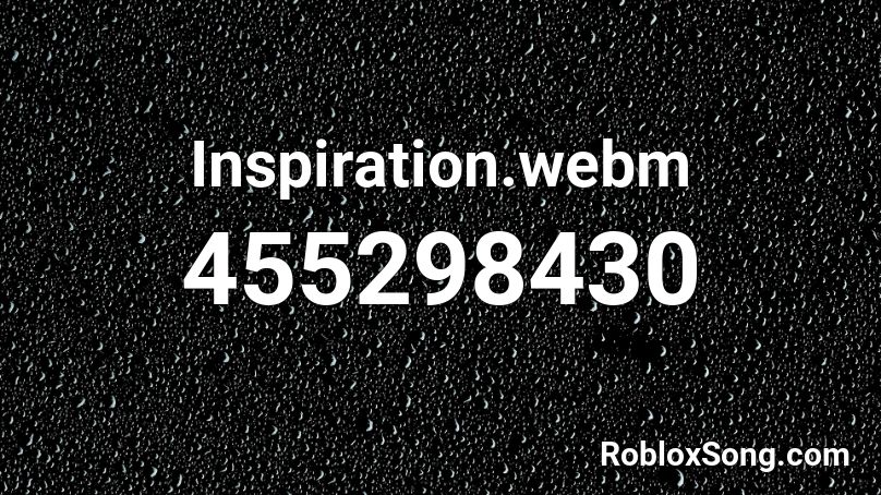 Inspiration.webm Roblox ID