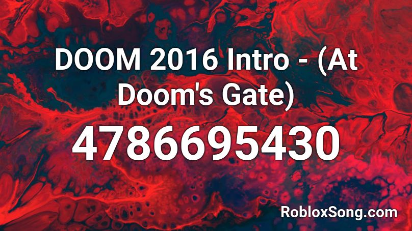 DOOM 2016 Intro - (At Doom's Gate) Roblox ID