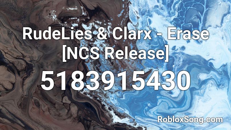 RudeLies & Clarx - Erase [NCS Release] Roblox ID