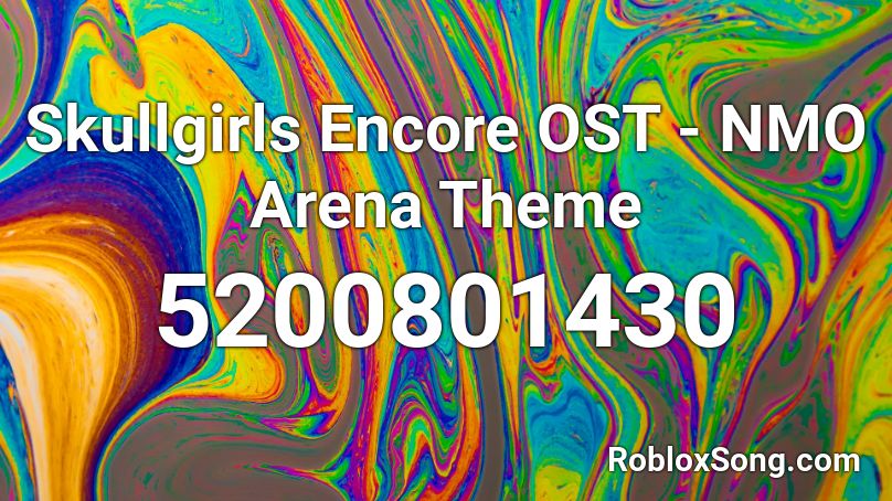 Skullgirls Encore OST - NMO Arena Theme Roblox ID
