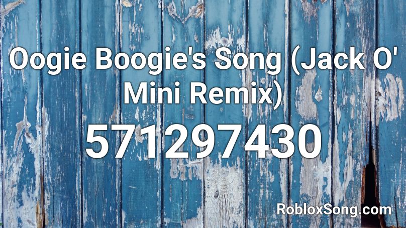 Oogie Boogie S Song Jack O Mini Remix Roblox Id Roblox Music Codes - roblox music id blitzen boogie
