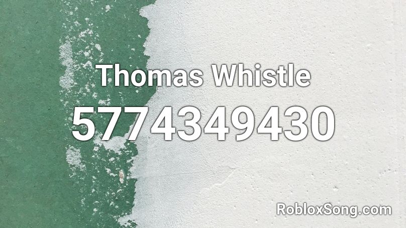 Thomas Whistle Roblox ID