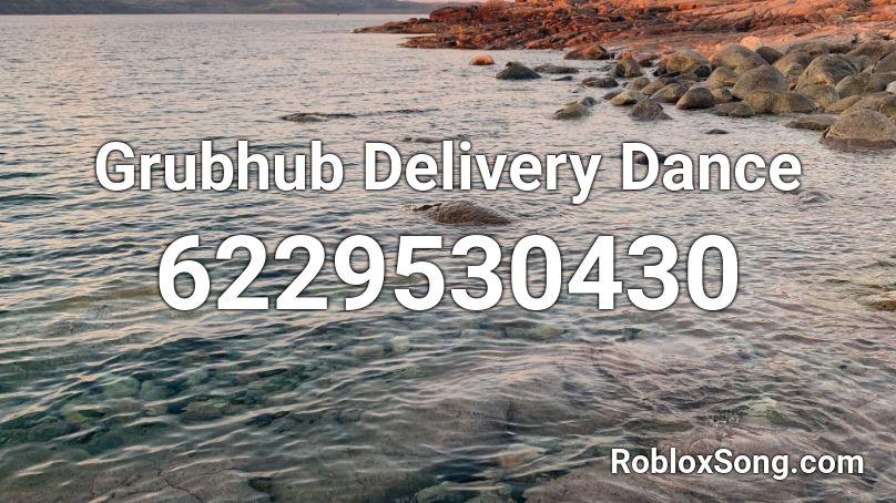 Grubhub Delivery Dance  Roblox ID