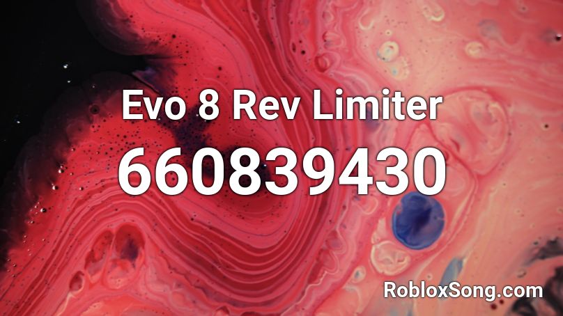 Evo 8 Rev Limiter Roblox ID