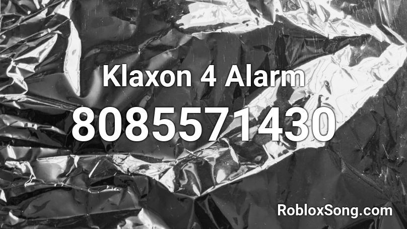 Klaxon 4 Alarm Roblox ID