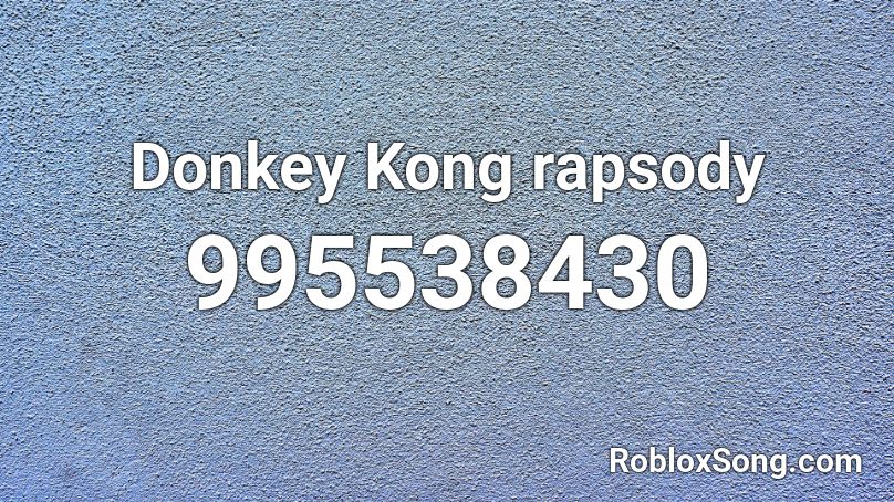 Donkey Kong rapsody Roblox ID