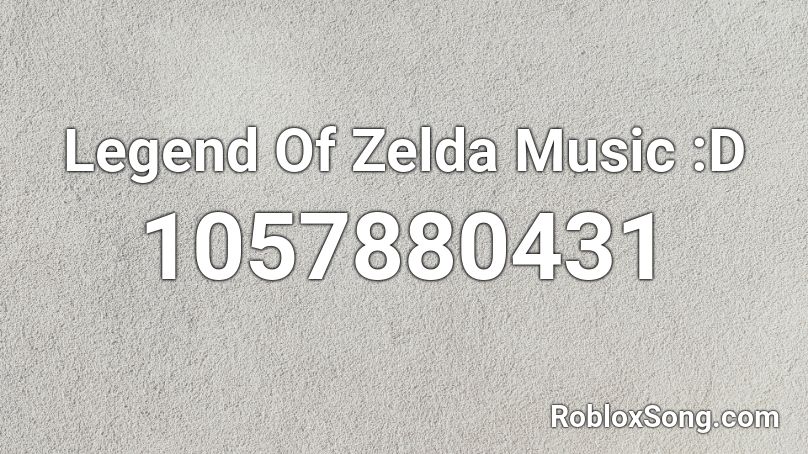 Legend Of Zelda Music :D Roblox ID