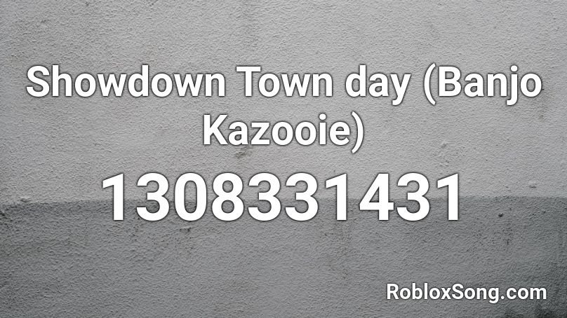 Showdown Town day (Banjo Kazooie) Roblox ID