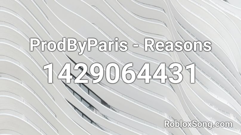 ProdByParis - Reasons  Roblox ID