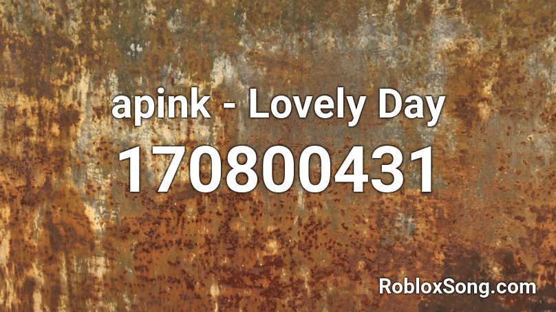 apink - Lovely Day Roblox ID