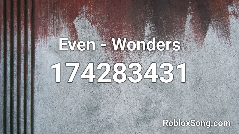 Even - Wonders Roblox ID