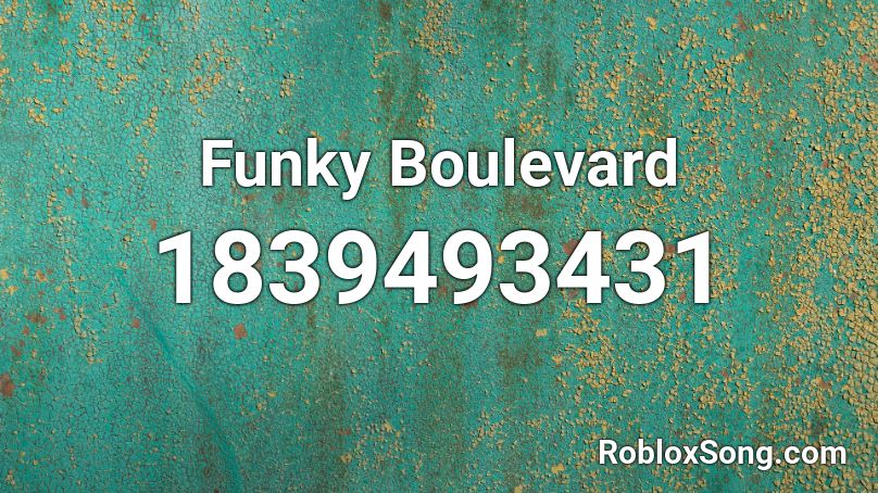 Funky Boulevard Roblox ID