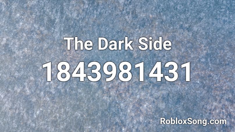 The Dark Side Roblox ID