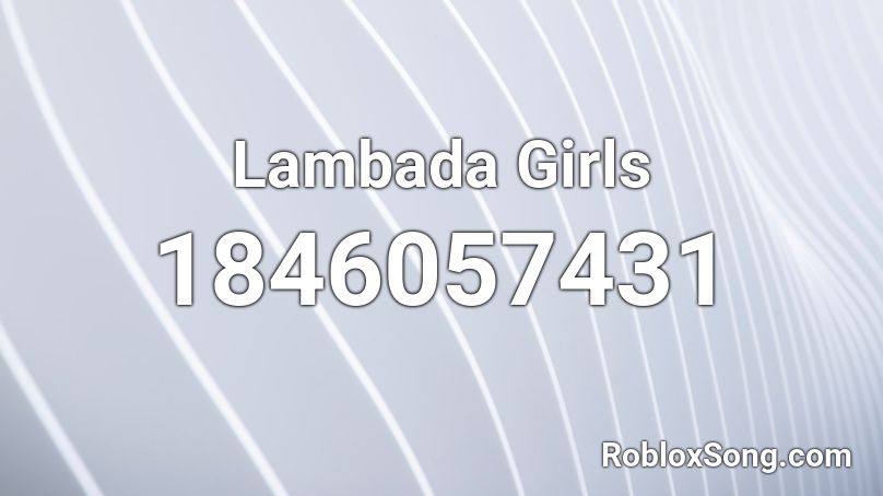 Lambada Girls Roblox ID