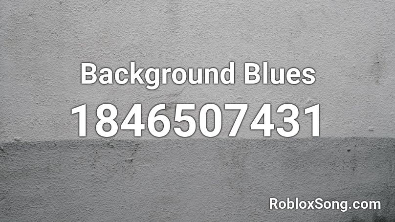Background Blues Roblox ID