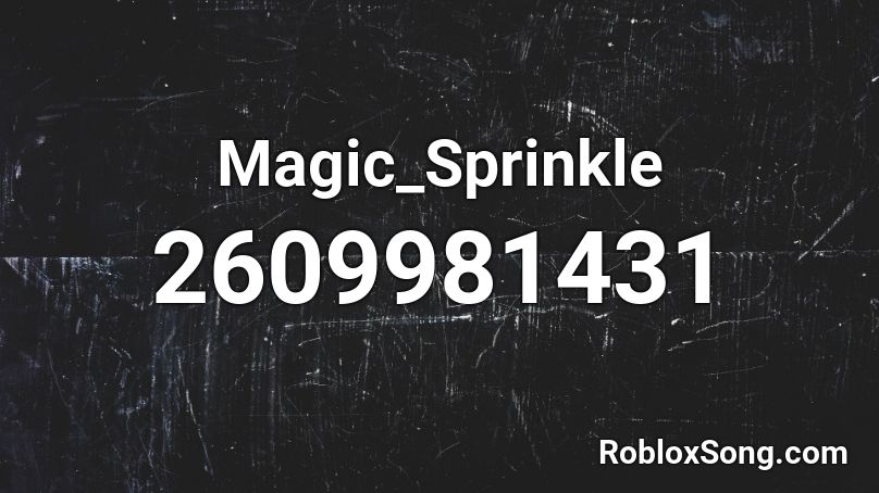 Magic_Sprinkle Roblox ID