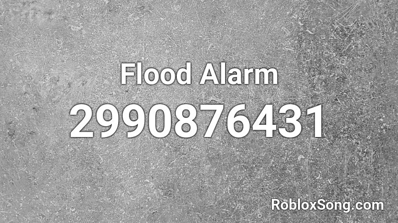 Flood Alarm Roblox ID