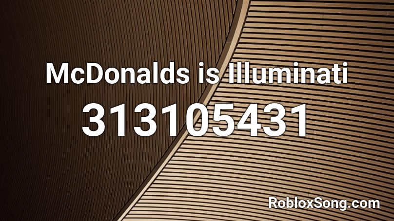 McDonalds is Illuminati Roblox ID