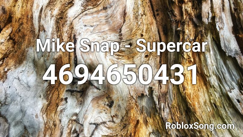 Mike Snap - Supercar Roblox ID