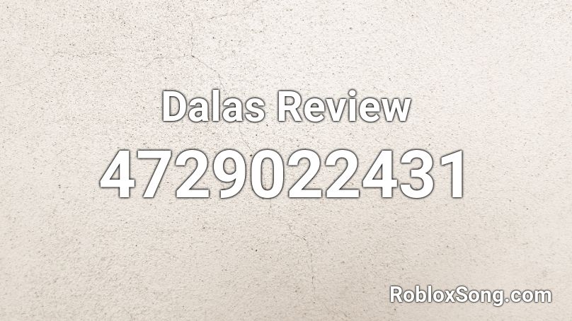 Dalas Review Roblox ID