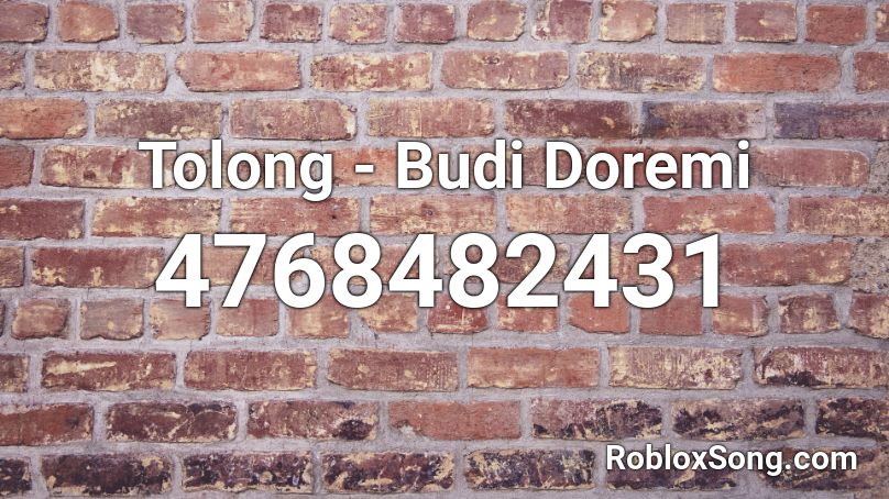 Tolong - Budi Doremi Roblox ID