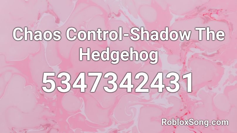 Chaos Control-Shadow The Hedgehog Roblox ID