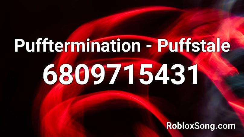 Pufftermination - Puffstale Roblox ID