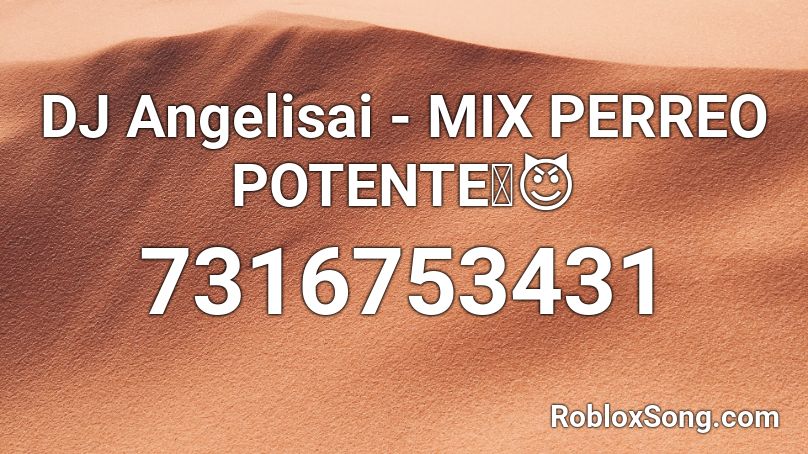 DJ Angelisai - MIX PERREO POTENTE🥵😈 Roblox ID