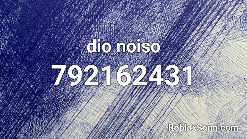 dio noiso Roblox ID