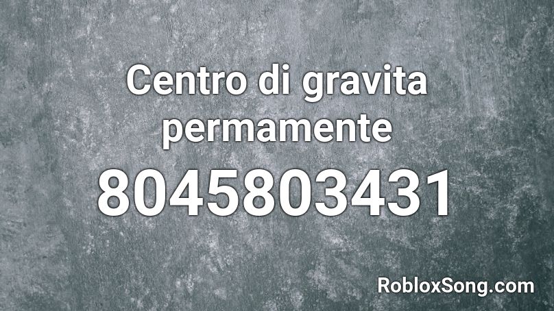 Centro di gravita permamente  Roblox ID