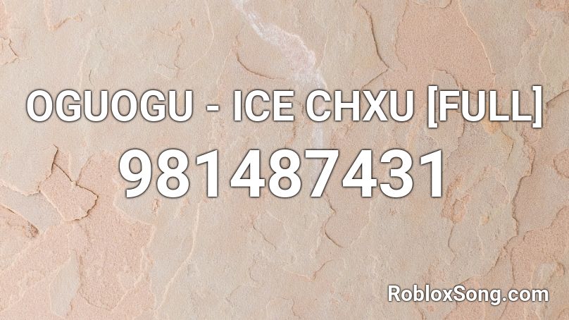 OGUOGU - ICE CHXU [FULL] Roblox ID