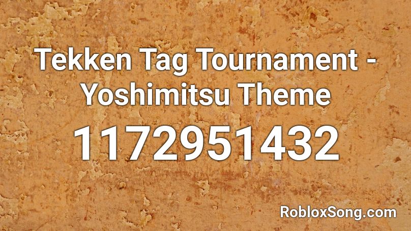 Tekken Tag Tournament - Yoshimitsu Theme Roblox ID