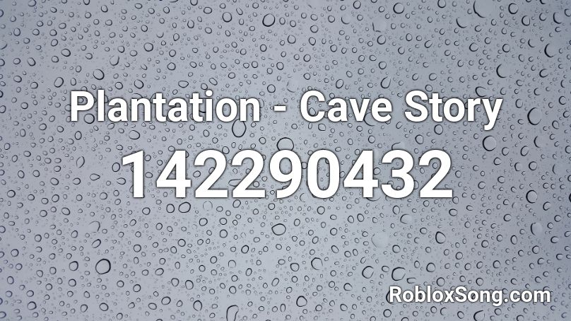Plantation - Cave Story Roblox ID