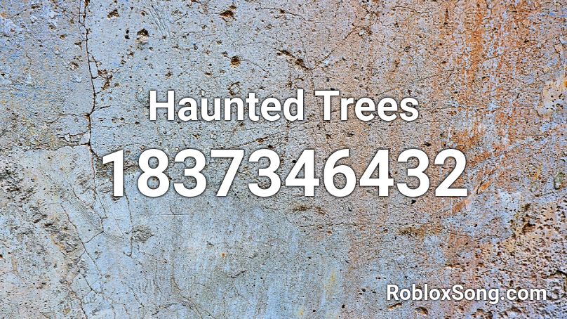 Haunted Trees Roblox ID