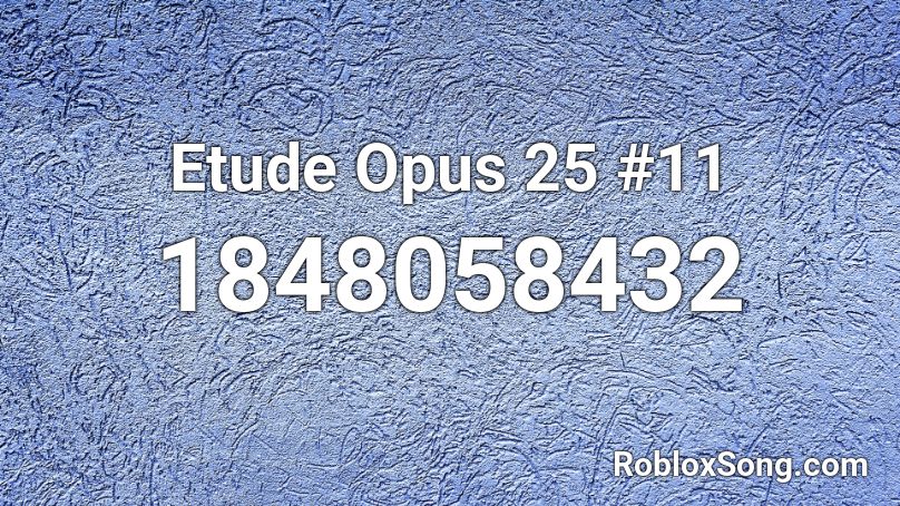 Etude Opus 25 #11 Roblox ID