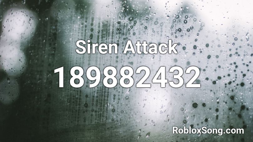 Siren Attack Roblox ID
