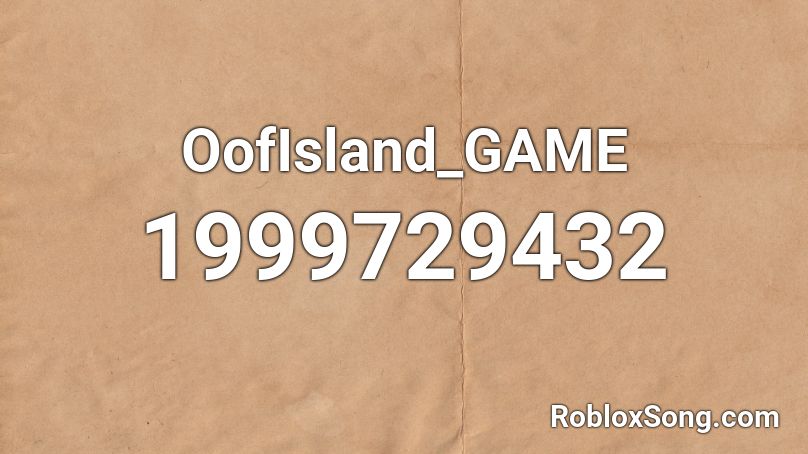 OofIsland_GAME Roblox ID