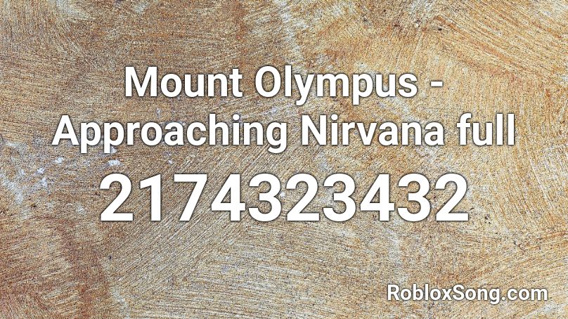 Mount Olympus - Approaching Nirvana full Roblox ID