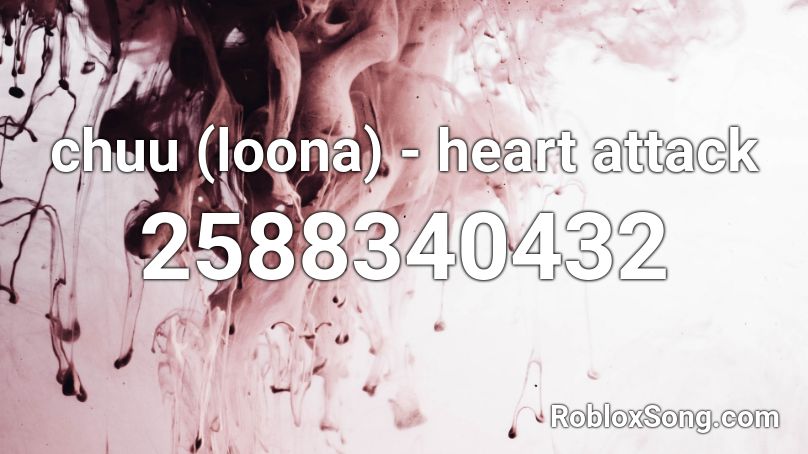 chuu (loona) - heart attack Roblox ID
