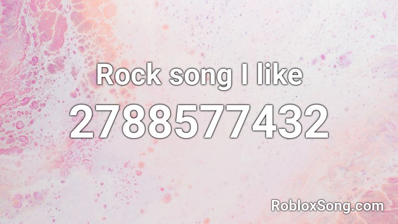 Rock song I like Roblox ID