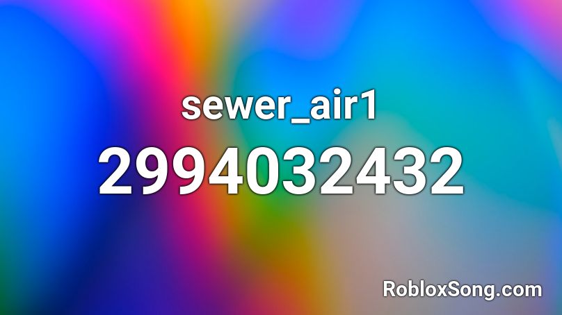 sewer_air1 Roblox ID