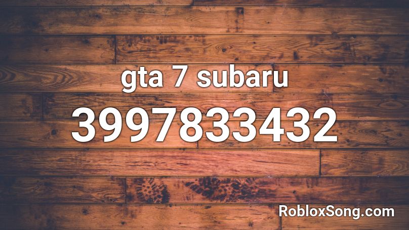 gta 7 subaru Roblox ID