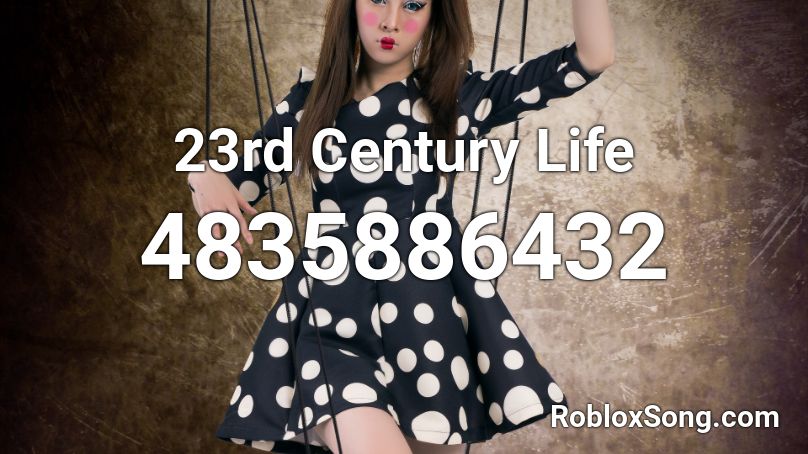 23rd Century Life Roblox ID